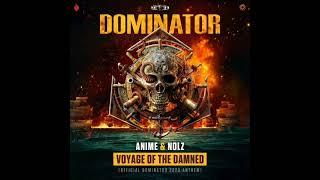 Anime & Nolz - Voyage Of The Damned Official Dominator 2023 Anthem