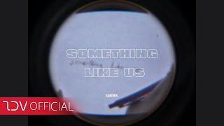 K Something Like Us Official Video