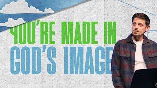 Youre Made in Gods Image  Ben Foote