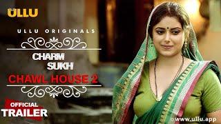 Chawl House 2 I Charmsukh I Ullu Originals I Official Trailer I Releasing on 25th  February