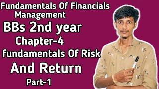 Fundamentals of Financial Management BBS 2nd years Fundamentals of Risk and Return  part-1