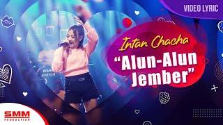 Intan Chacha - Alun Alun Jember OFFICIAL LYRIC