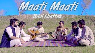 Maati Maati  @BilalKhattakOfficial   Ft Ali shah  Pashto new Songs