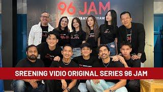 SCEENING Vidio Original Series  96 JAM
