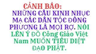 NHỮNG CÂU KINH NHỤC MẠ DÂN TỘC ĐÔNG PHƯƠNG TCG MUỐN TIÊU DIỆT ĐẠO PHẬT. NGHĨA HIỆP VLOG.