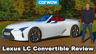 Lexus LC500 Convertible 2021 review - see why it’s worth £90000