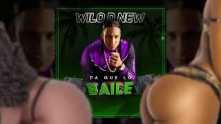 Wilo D New - Pa Que Lo Baile   Official Audio