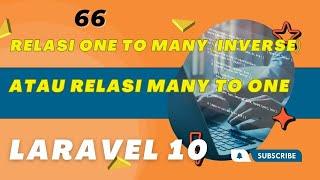 Belajar Laravel 10 Relasi One To Many Inverse