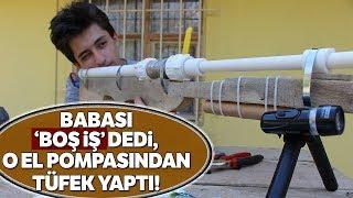 Babası ‘Boş İş’ Dedi O Pes Etmeyip El Pompasından Tüfek Yaptı