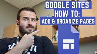 Google Sites Step by Step Tutorial Add and Organize Pages 1.5