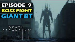 Episode 9 Boss Fight  Defeat the Giant BT Outside Edge Knot City  Death Stranding