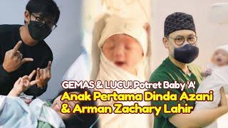 GEMAS & LUCU Potret Terbaru Baby A Anak Pertama Adinda Azani & Arman Baru Saja Lahir