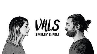Smiley & @FeliOfficial - Vals Official video