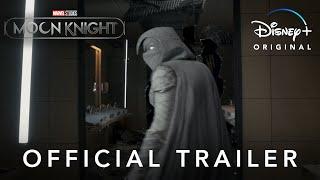 Marvel Studios’ Moon Knight  Official Trailer  Disney+