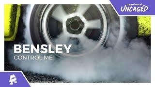 Bensley - Control Me Monstercat Release