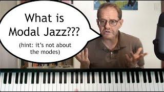 What Is Modal Jazz? Hint Its Not About the Modes