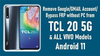 ALL TCL FRP BYPASS Android 11 on TCL 20 5G T781 without PC