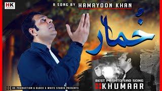 Khumaar  Hamayoon Khan Song  Pashto New Sad Song 2022
