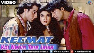 Koi Nahin Tere Jaisa Full Video Song  Keemat  Akshay Kumar Raveena Tandon Saif Ali Khan 