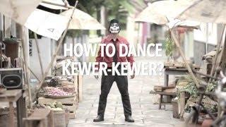 Video Tutorial Goyang Kewer-Kewer ?