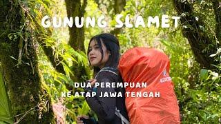 SLAMET  Dua perempuan mendaki ke atap Jawa Tengah  HIKING GUNUNG SLAMET VIA PERMADI GUCI PART 1