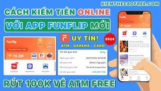 Cách Kiếm Tiền Online 100K Miễn Phí Với App Funflip - App Kiếm Tiền Online Trên Điện Thoại Dễ 2024