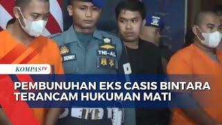 Serdan Adan Pelaku Pembunuhan Casis Bintara Asal Nias Terancam Hukuman Mati