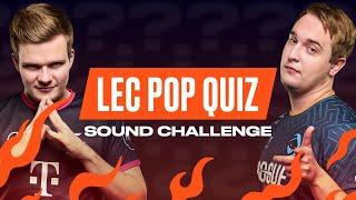 Sound Challenge  LEC Pop Quiz  2022 LEC Spring