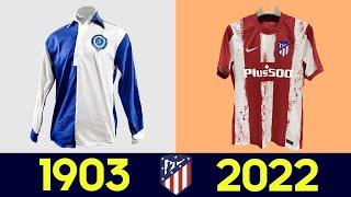 The Evolution of Atlético Madrid Football Kit 2022  All Atlético Madrid Football Jerseys in History