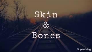 Marcelo - Skin and Bones Lyrics
