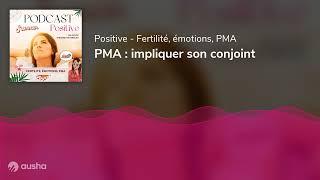 PMA  impliquer son conjoint