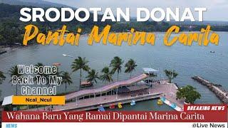 Srodotan Donat Carita  Wahana Baru Dan Viral Dipantai Marina Carita  Wisata liburan keluarga