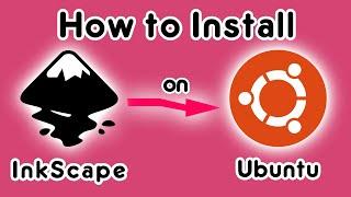How to install InkScape on Ubuntu  InkScape install Ubuntu Linux