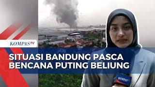 Laporan Situasi Terkini di Kabupaten Bandung Usai Diterjang Puting Beliung