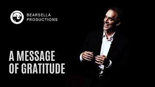 Jordan Peterson  A Message of Gratitude