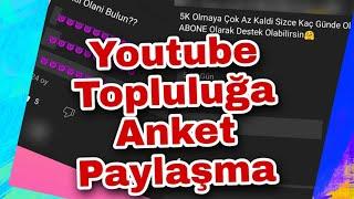 YOUTUBE TOPLULUK ANKETİ NASİL YAPİLİR  KAÇ ABONE GEREKLİ  4K 60FPS