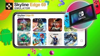 How To Setup Skyline Edge 69 Emulator On Android in 2024  Nintendo Switch Emulator