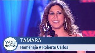 Tamara - Homenaje A Roberto Carlos