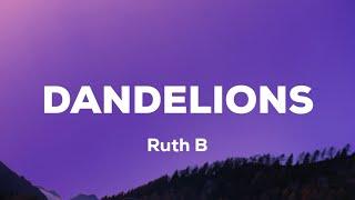 Ruth B. - Dandelions Lyrics