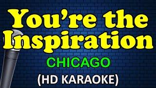 YOURE THE INSPIRATION - Chicago HD Karaoke