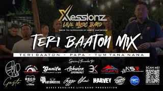 Teri Baaton Mix - Xessionz Live Band