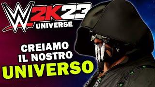 WWE 2K23 UNIVERSE ► CREIAMO IL NOSTRO UNIVERSO EP.1 - Gameplay ITA