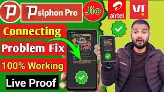 Psiphon Pro Connecting Problem 2023  How To Solve Psiphon Pro Connection Problem 2023