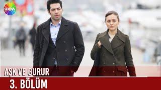 Aşk ve Gurur  3. Bölüm