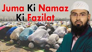 Juma Ki Namaz Ki Farziyat Aur Fazilat Quran Aur Hadees Ki Roushni Me By Adv. Faiz Syed