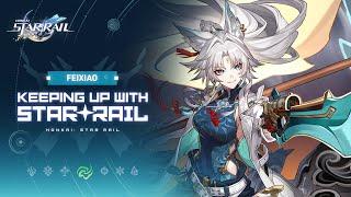 Keeping up with Star Rail — Feixiao How to Have a Goddess Physique  Honkai Star Rail