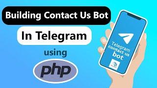 Expert Tips Creating Contact Bot in Telegram with PHP