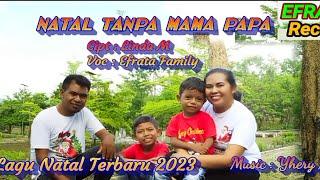 Lagu Natal Sedih 2023  Natal tanpa Mama Papa  Efrata Family