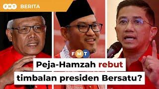 Peja-Hamzah rebut timbalan presiden Bersatu Azmin tekan ‘brek’?