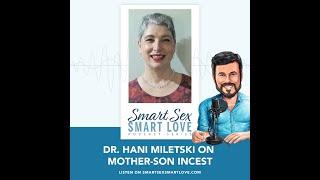 Smart Sex Smart Love – Episode 45 Dr. Hani Miletski on Mother-Son Incest